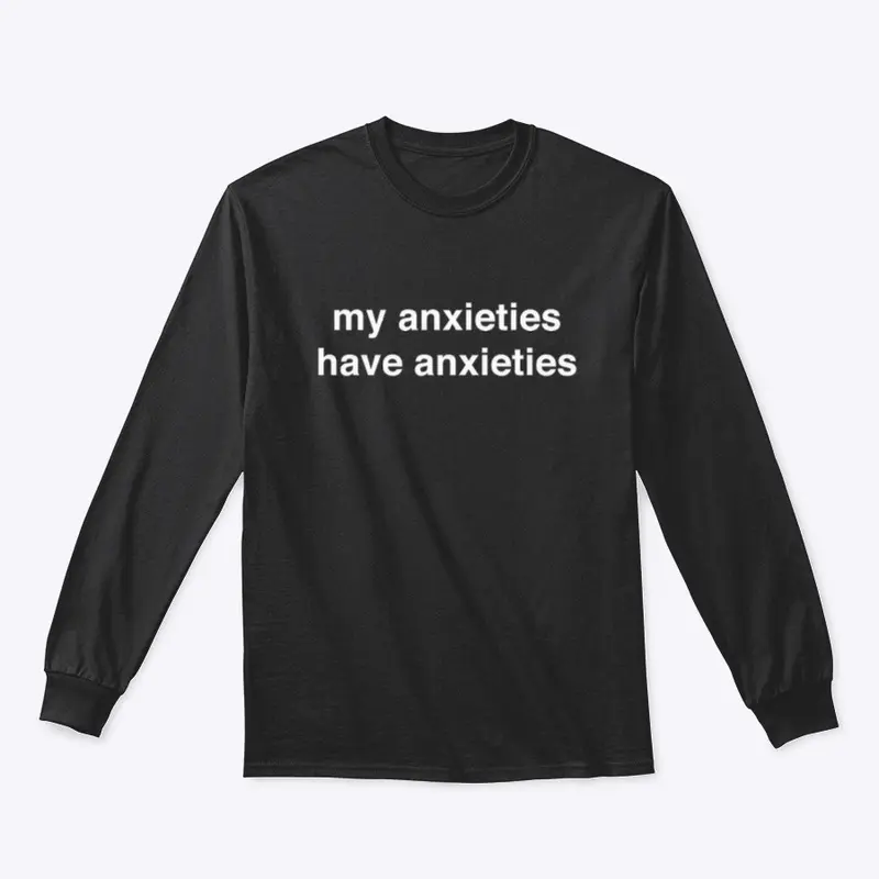 my anxieties